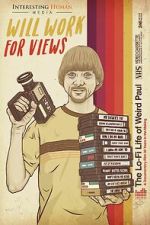 Will Work for Views: The Lo-Fi Life of Weird Paul