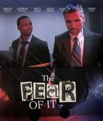 The Fear of It