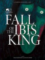 Fall of the Ibis King (Short 2021)