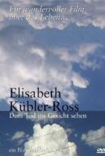 Elisabeth Kübler-Ross: Facing Death