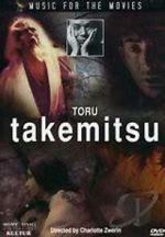 Music for the Movies: Tôru Takemitsu