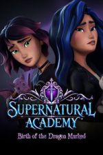 Supernatural Academy: Birth of the Dragon Marked