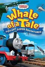 Thomas &amp; Friends: Whale of a Tale and Other Sodor Adventures