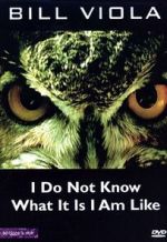I Do Not Know What It Is I Am Like