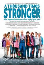 A Thousand Times Stronger