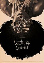 Catching Spirits (Short 2022)