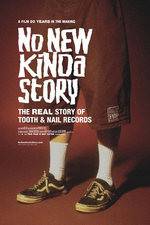 No New Kinda Story: The Real Story of Tooth &amp; Nail Records