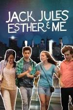 Jack Jules Esther &amp; Me