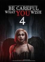 Be Careful What You Wish 4