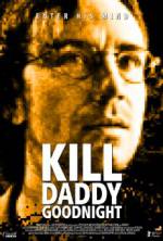 Kill Daddy Good Night