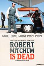Robert Mitchum Is Dead