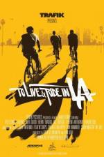 To Live &amp; Ride in L.A.