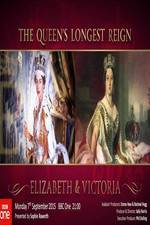 The Queen's Longest Reign: Elizabeth &amp; Victoria