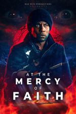 At the Mercy of Faith (Proof of Concept) (Short 2025)