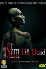 Slim Till Dead