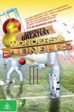 Cricket's Greatest Blunders &amp; Wonders
