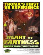 Heart of Fartness: Troma\'s First VR Experience Starring the Toxic Avenger (Short 2017)