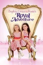 Sophia Grace &amp; Rosie's Royal Adventure
