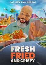 Fresh, Fried &amp; Crispy